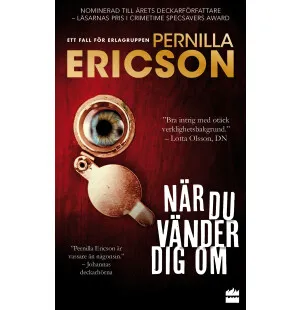 När du vänder dig om, Erlagruppen del 3 image