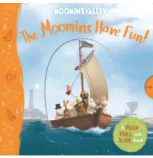 The Moomins Have Fun! A Push, Pull and Slide Book kuva