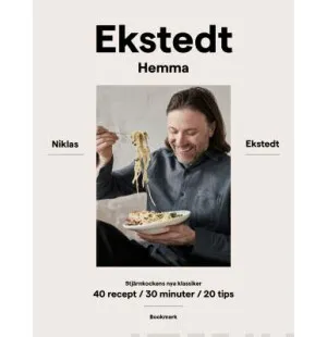Ekstedt hemma : Stjärnkockens nya klassiker kuva