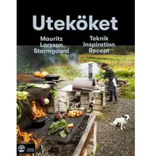 Uteköket : Tekniker, Recept, Odlingstips kuva