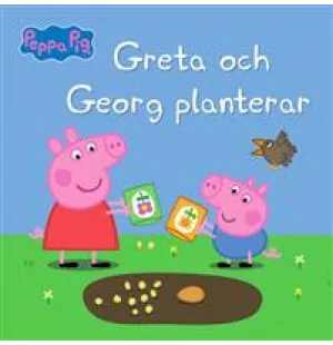 Greta Gris, Greta och Georg planterar kuva