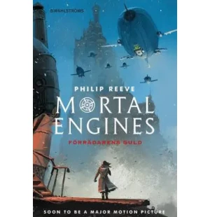 Förrädarens guld. Mortal Engines, del 2. kuva