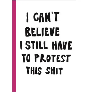 I can't believe I still have to protest this shit kuva