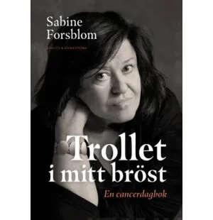 Trollet i mitt bröst, En cancerdagbok kuva