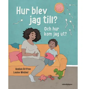 Hur blev jag till? Och hur kom jag ut? 3-6 år kuva