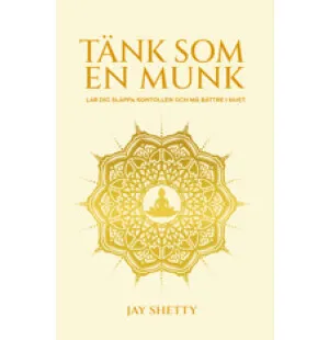 Tänk som en munk, lär dig släppa kontrollen och kuva