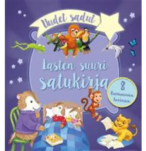 Lasten suuri satukirja - Uudet sadut kuva