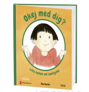 Okej med dig? lilla boken om samtycke kuva