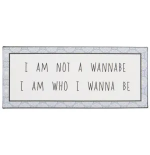 IB Laursen Metall Skylt I am not a wannabe I am.. kuva