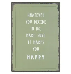 IB Laursen Metall Skylt Whatever you decide to do. image