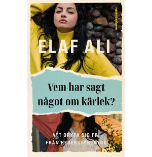 Vem har sagt något om kärlek?, att bryta sig fri f kuva