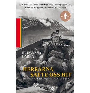 Herrarna satte oss hit, om tvångsförflyttningarna kuva