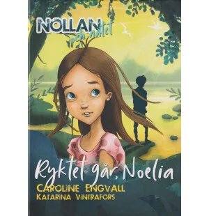 Ryktet går Noelia. Nollan och nätet, del 4. image