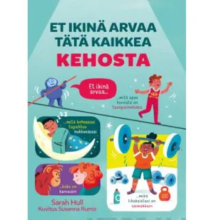 Et ikinä arvaa tätä kaikkea KEHOSTA kuva