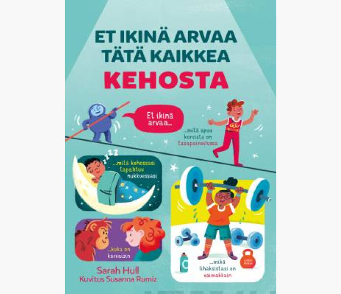 Et ikina arvaa tata kaikkea KEHOSTA kuva