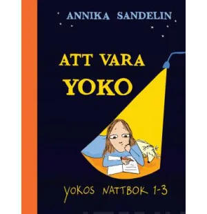 Att vara Yoko. Yokos nattbok 1-3. kuva