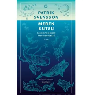 Meren kutsu, Tarinoita ihmisen uteliaisuudesta kuva