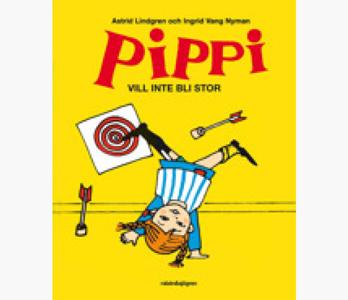 Pippi vill inte bli stor. Lindgren Astrid 2017 kuva