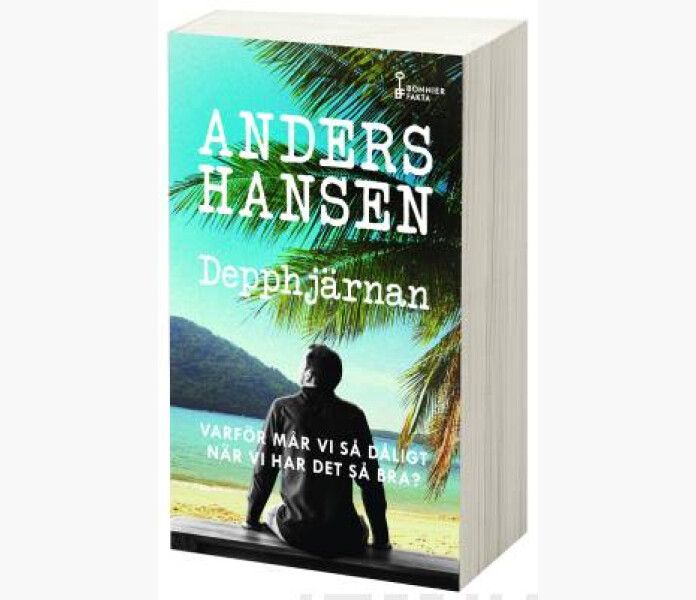 Depphjarnan varfor mar vi sa daligt nar vi har det sa bra. Hansen Anders 2023. image