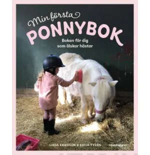Min första ponnybok. Boken för dig som älskar häst kuva