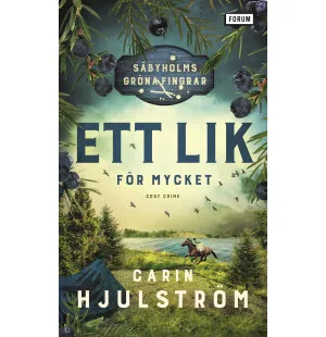 Ett lik för mycket. Säbyholms gröna fingrar del 3 kuva