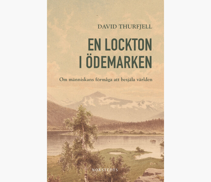 En lockton i odemarken om manniskans formaga att bestjala varlden kuva