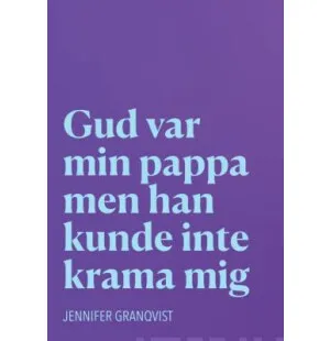 Gud var min pappa men han kunde inte krama mig kuva
