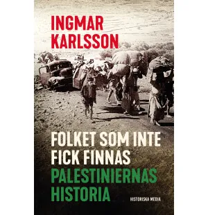 Folket som inte fick finnas Palestiniernas histori kuva