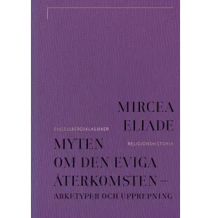 Myten om den eviga återkomsten arketyper och upp kuva