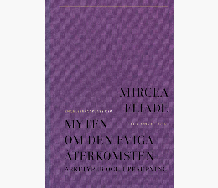 Myten om den eviga aterkomsten arketyper och upprepning kuva