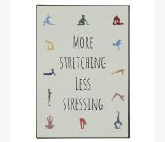 More stretching less stressing skylt kuva