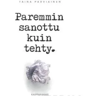 Paremmin sanottu kuin tehty kuva
