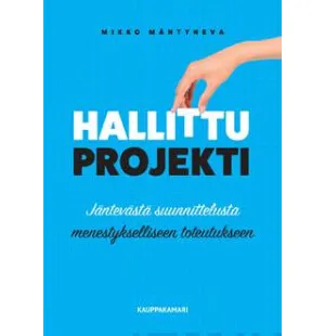 Hallittu projekti, Jäntevästä suunnittelusta ... kuva