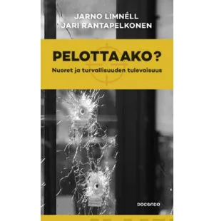 Pelottaako? Nuoret ja turvallisuuden tulevaisuus. kuva