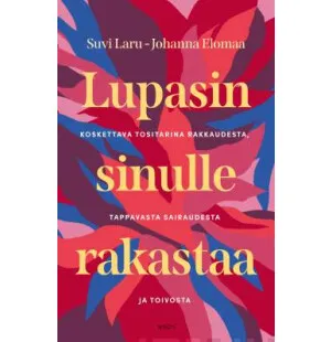 Lupasin sinulle rakastaa. Koskettava tositarina... kuva