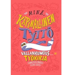 MINÄ KAPINALLINEN TYTTÖ kuva