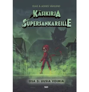 Käsikirja supersankareille. Osa 3: Uusia voimia image