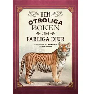 Den otroliga boken om farliga djur 6-9 år image