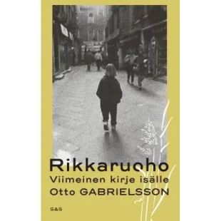 Rikkaruoho. Viimeinen kirje isälle image