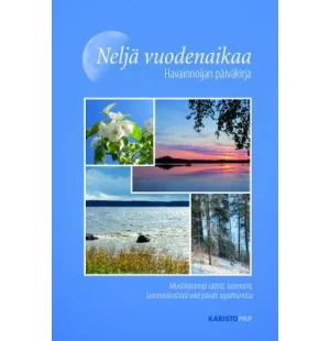 NELJÄ VUODENAIKAA HAVAINNOIJAN PÄIVÄKIRJA kuva