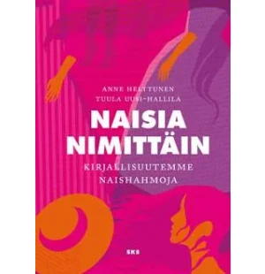 NAISIA NIMITTÄIN, KIRJALLISUUTEMME NAISHAHMOJA kuva