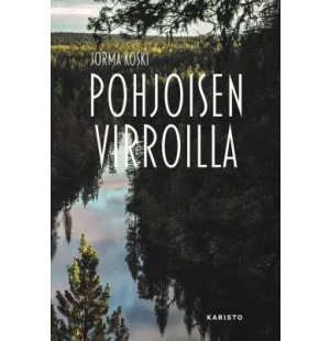 POHJOISEN VIRROILLA kuva