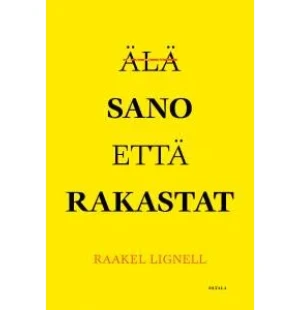 ÄLÄ SANO ETTÄ RAKASTAT kuva