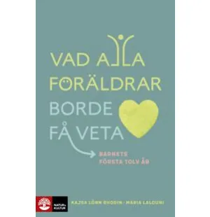 Vad alla föräldrar borde få veta : Barnets första kuva