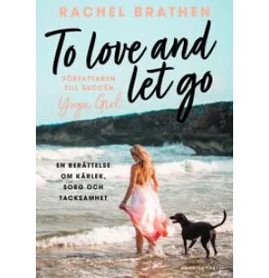 TO LOVE AND LET GO kuva