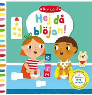 Hej då blöjan! En bok om potträning kuva