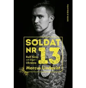 Soldat nr 13, Ralf Sirén och kriget i Ukraina kuva