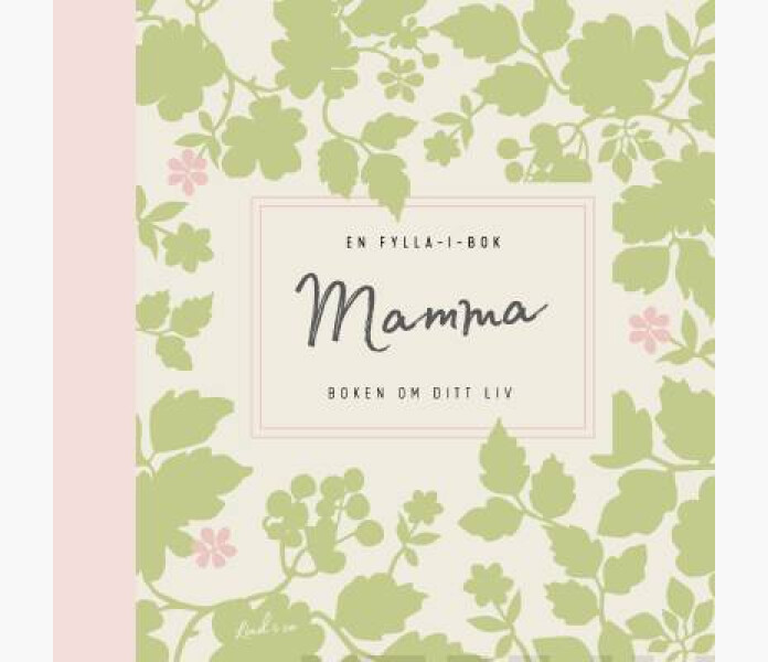 Mamma boken om ditt liv en fylla i bok image
