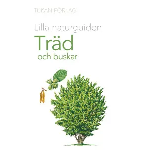 Lilla naturguiden, Träd och buskar image