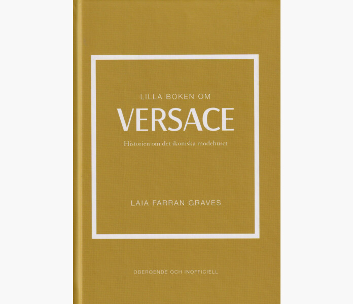 Lilla boken om Versace Historien om det ikoniska kuva
